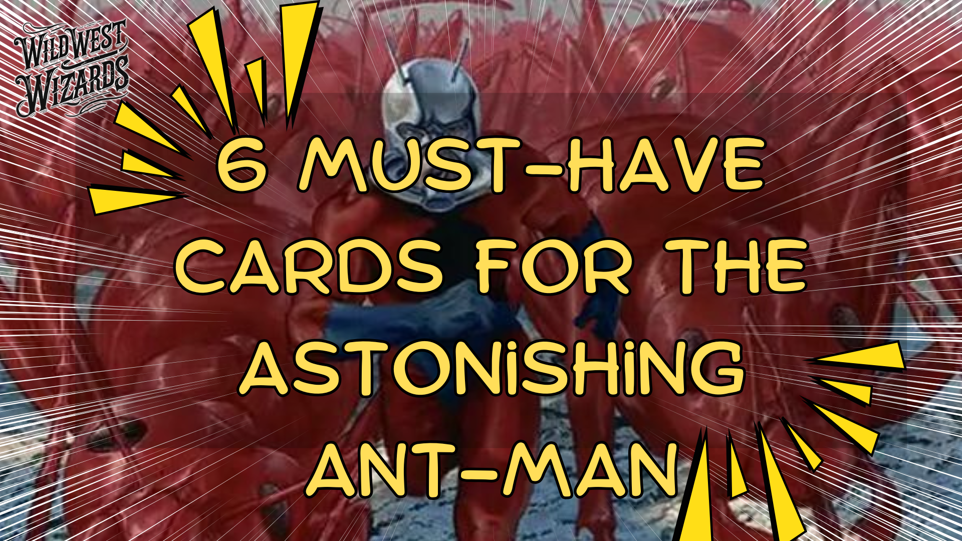 The Astonishing Ant-Man Commander: 6 Must-Have Cards for Your Swarm Strategy